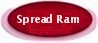 Spread Ram